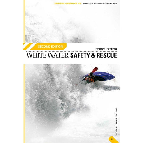 White Water Safety & Rescue 2nd Edition